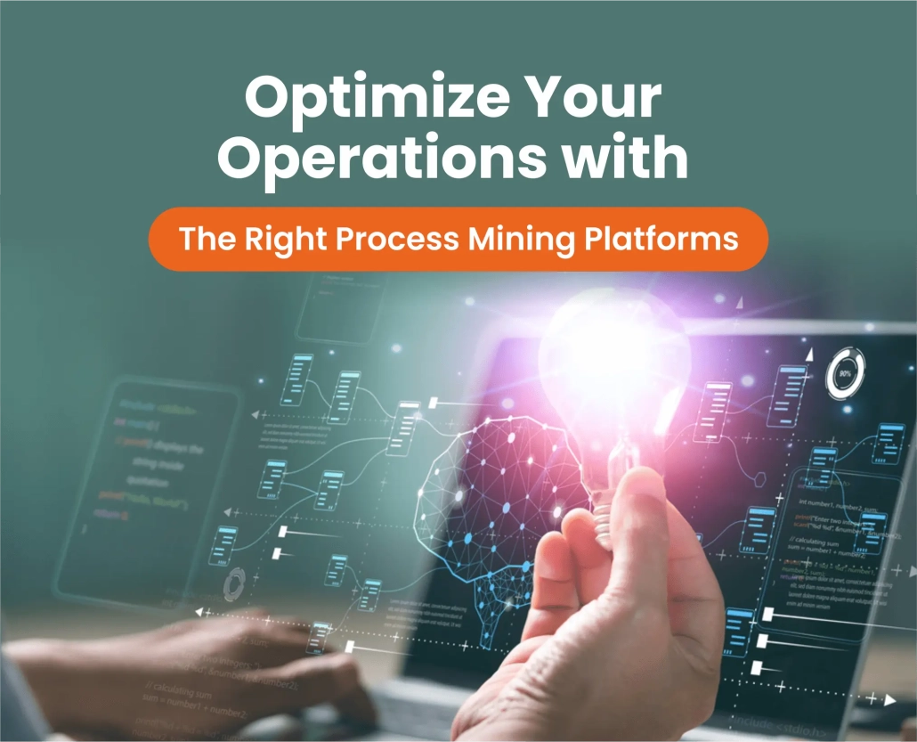 Optimize Your Operations Guide to Choose the Perfect Process Mining Platform